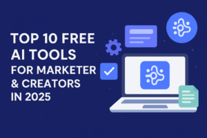 Top 10 Free AI Tools for Marketers & Creators in 2025